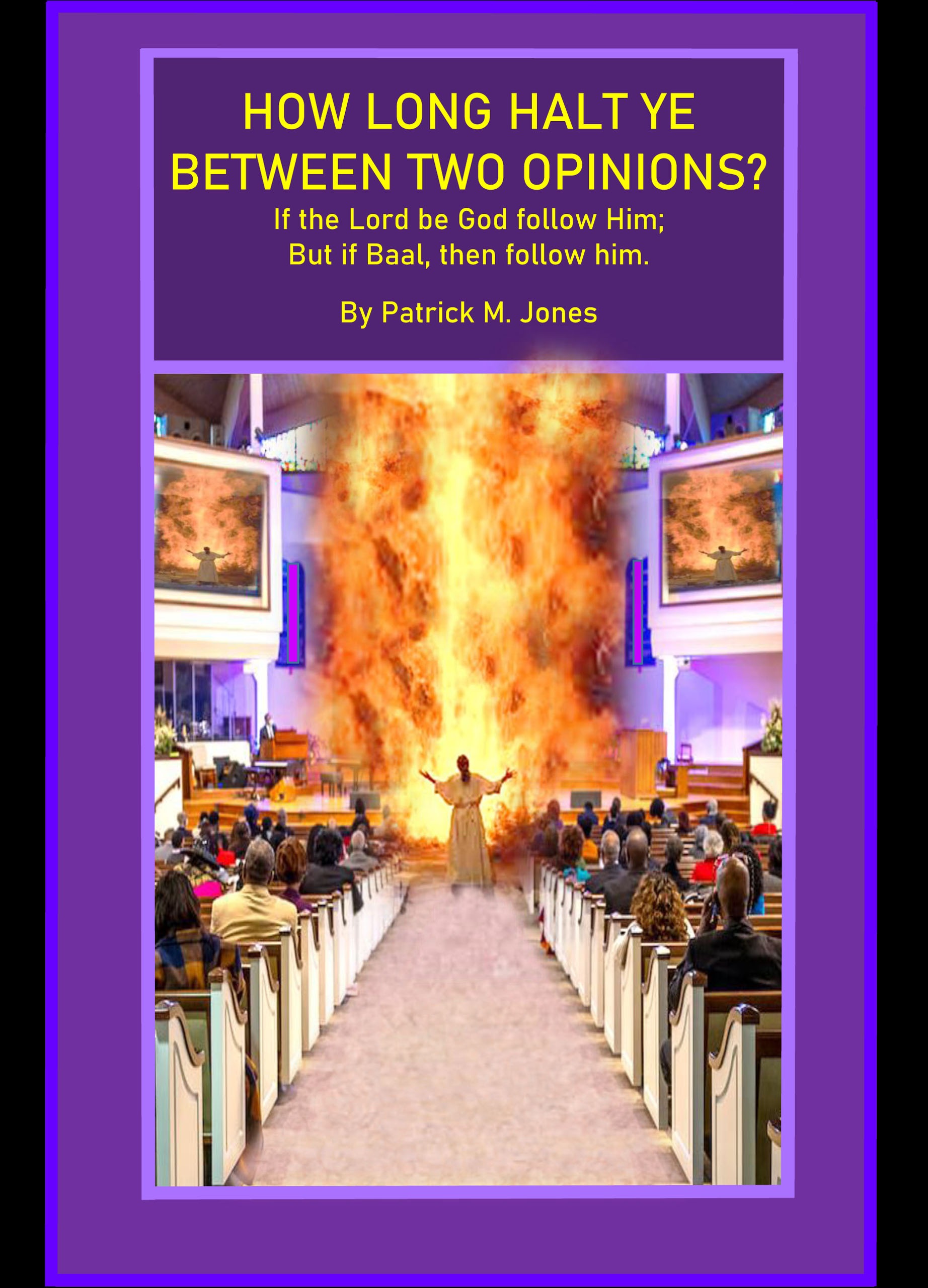 How long halt ye between two opinions How long halt ye between two opinions